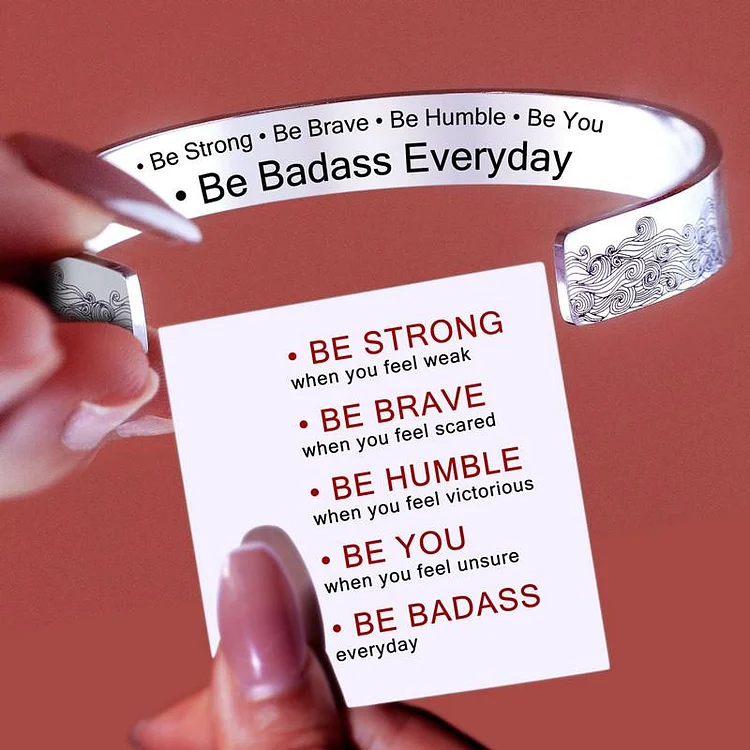 Be Strong, Be Brave, Be Humble, Be You Be BADASS Everyday Wave Cuff Bracelet