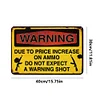 Due To Price Increase On Ammo Do Not Expect A Warning Shot - Metal Tin Signs(12*16Inch)