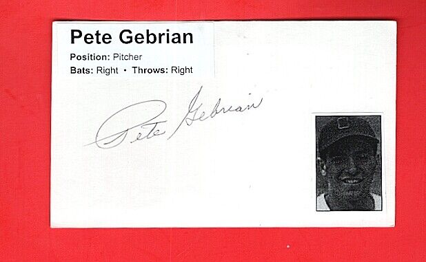 1947 PETE GEBRIAN-CHICAGO WHITE SOX -3X5 AUTOGRAPHED WITH Photo Poster painting-(d.2005)