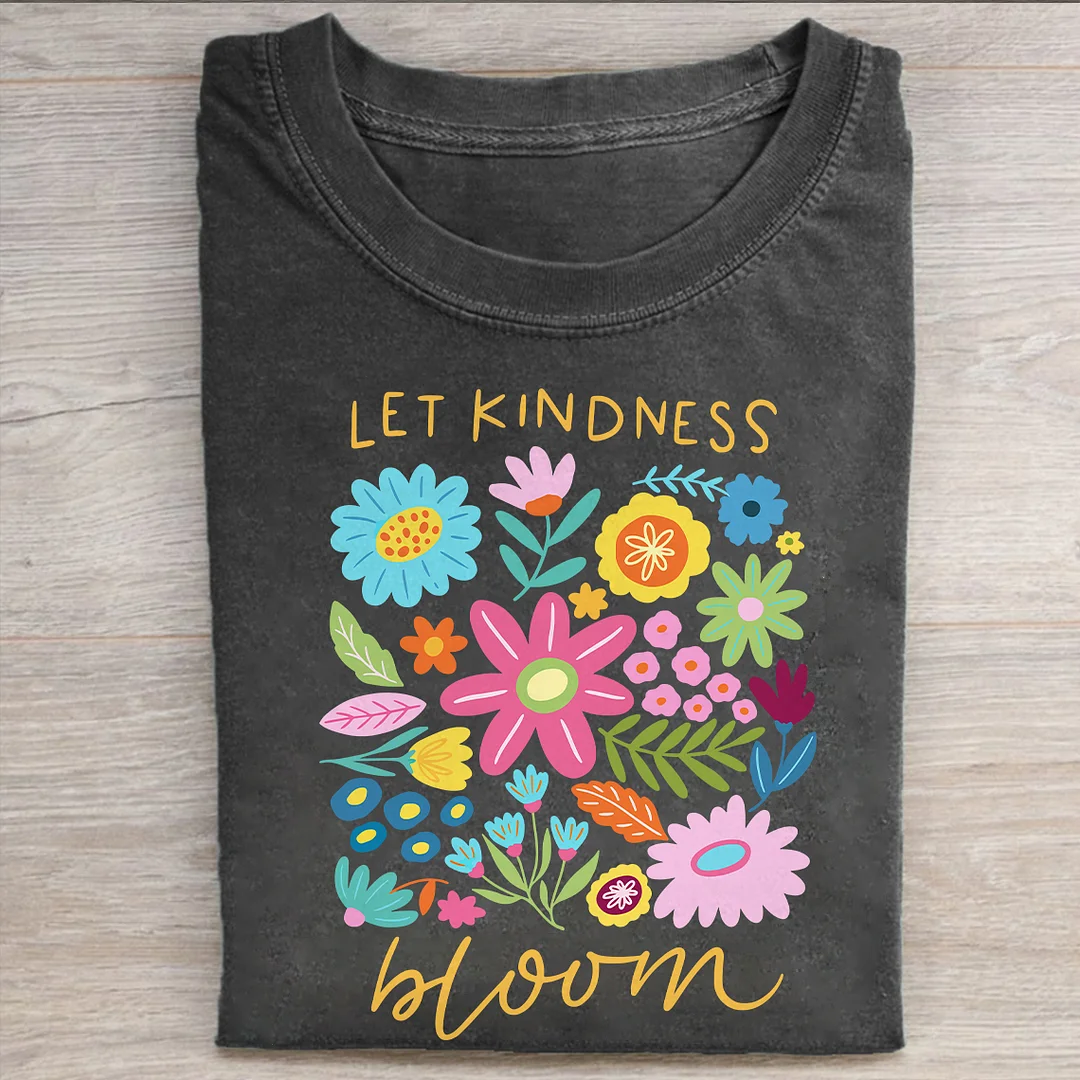Let Kindness Bloom T-Shirt