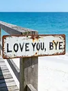 Love You Bye Vintage Metal Wall Sign with Distressed Finish for Hallway & Stairs
