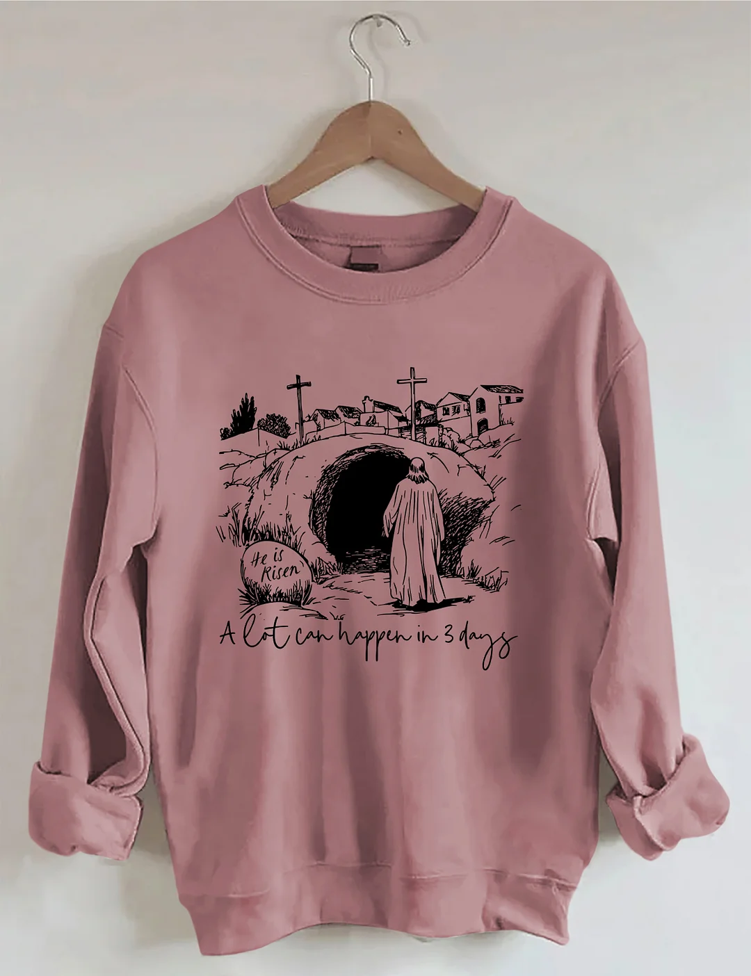 A Lot Can Happen In Three Days Sweatshirt