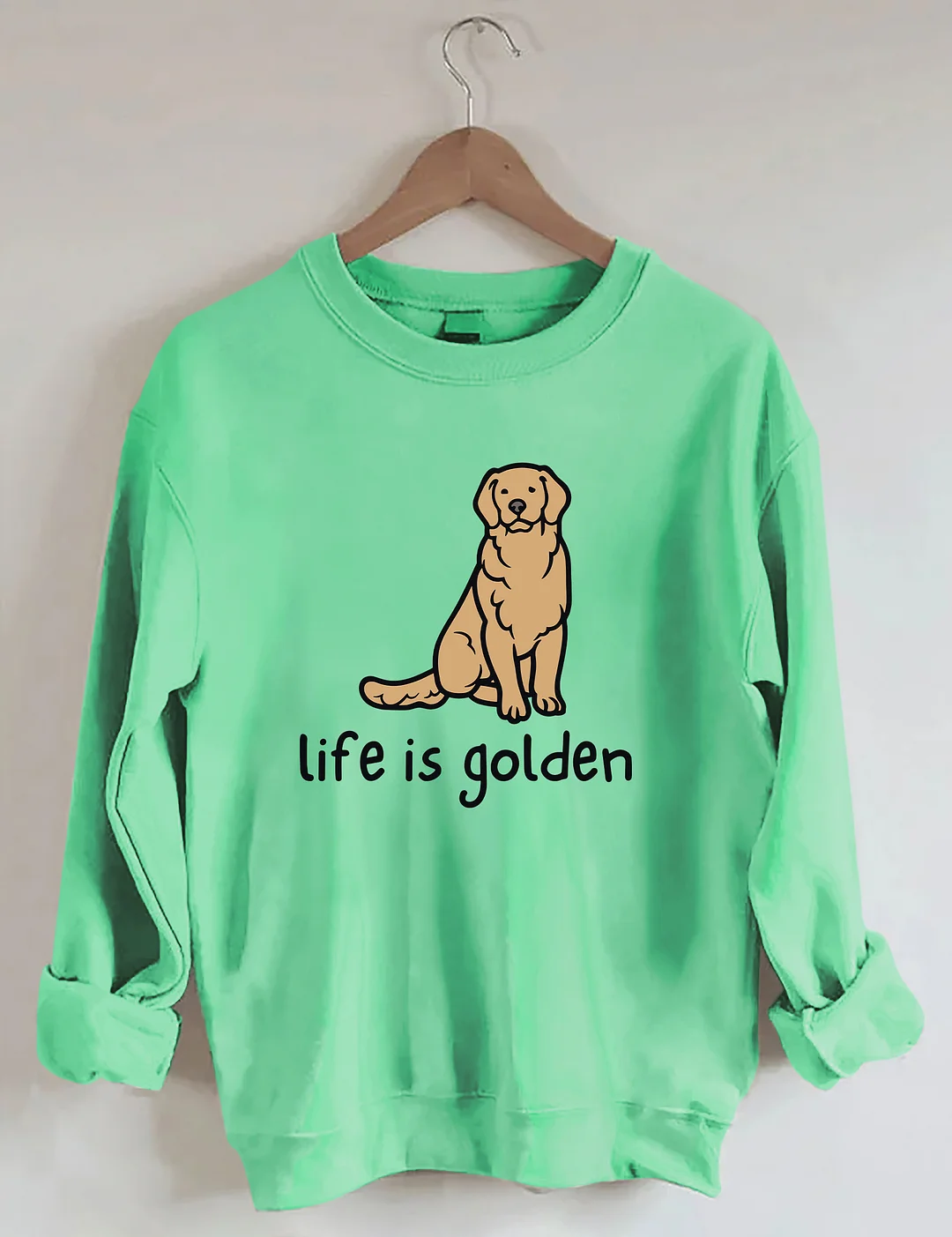 Life Is Golden Golden Retriever Sweatshirt