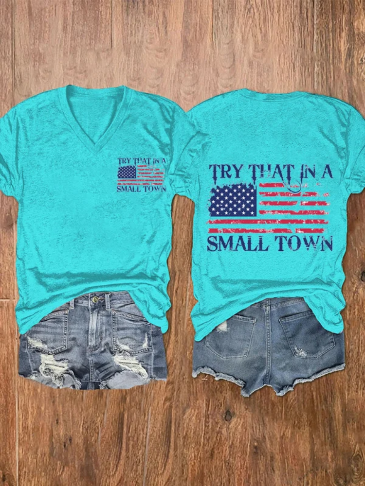 Women's Try That In A Small Town American Flag Print T-Shirt