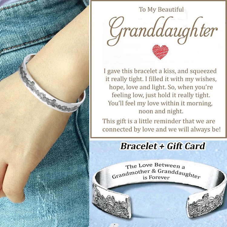 To My Beautiful Granddaughter Cuff Bracelet "I Gave This Bracelet A Kiss"