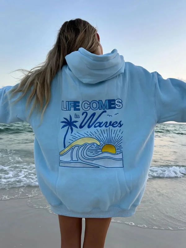 Life comes waves hoodie 
