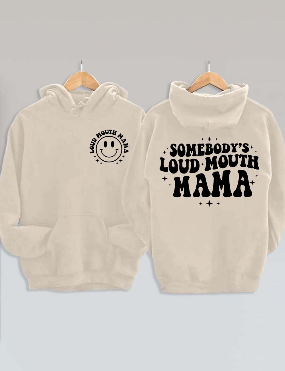 Somebody's Loud Mouth Mama Hoodie