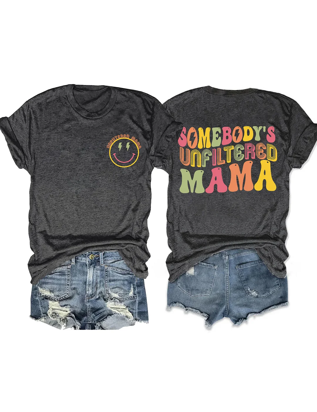 Somebody‘s Unfiltered Mama T-Shirt