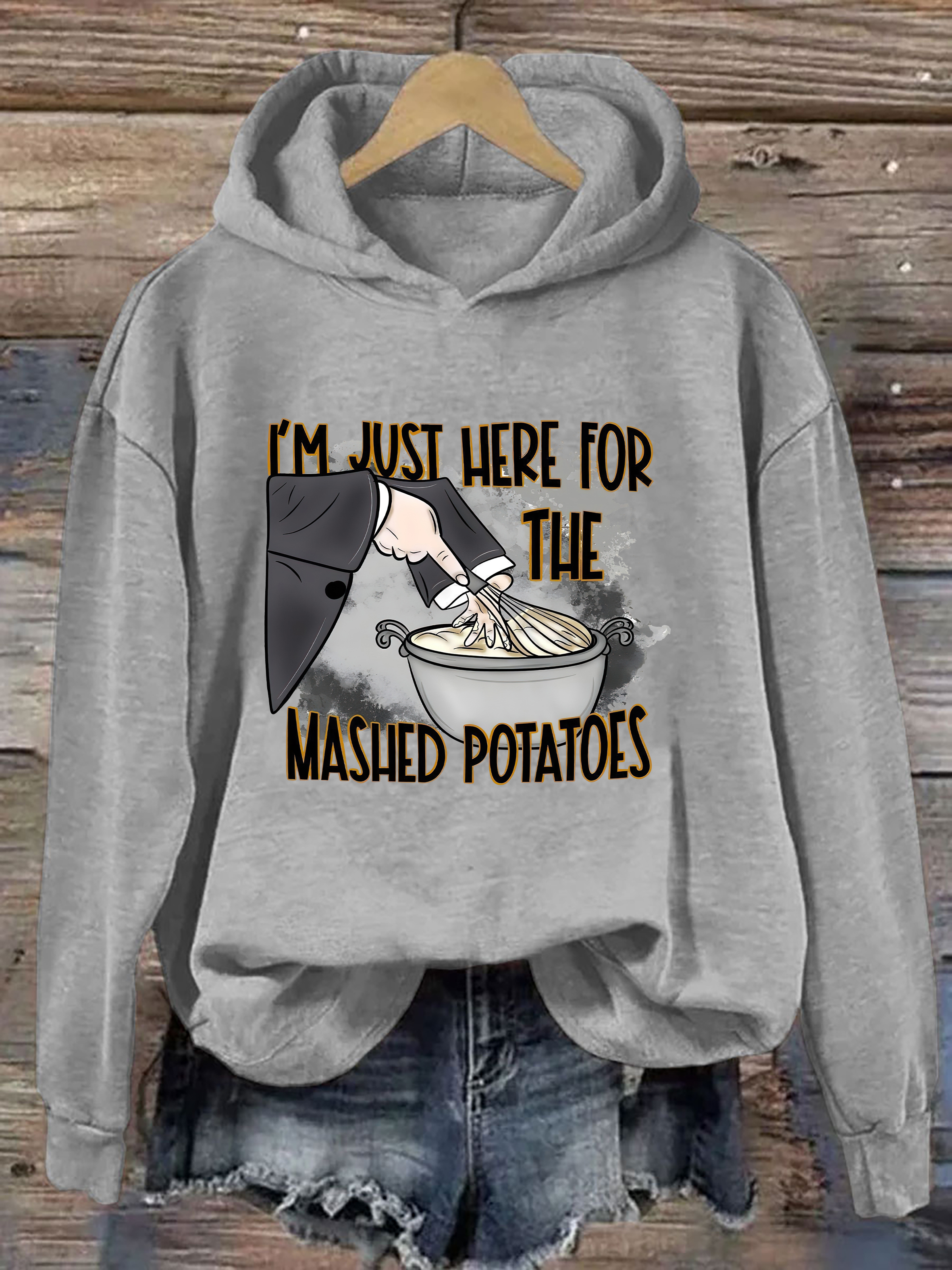 I’m Just Here For The Mashed Potatoes Hoodie