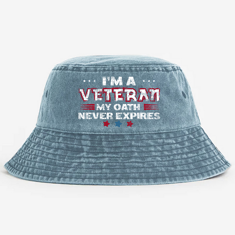 I'm A Veteran My Oath Never Expires Bucket Hat