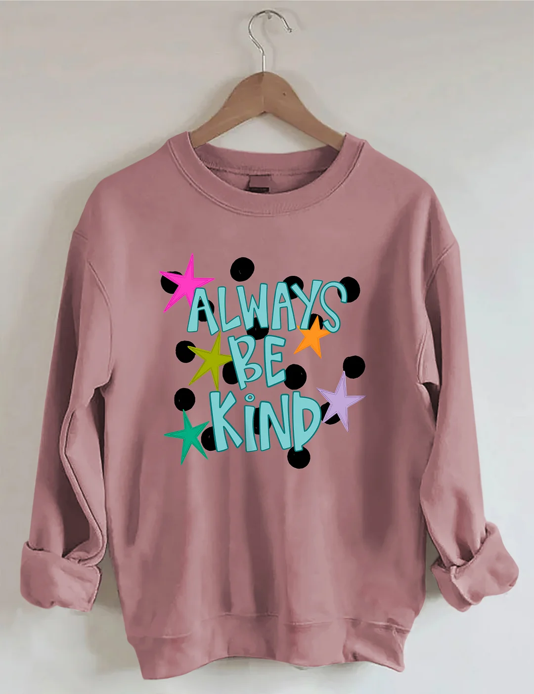 Always Be Kind Sweatshirt