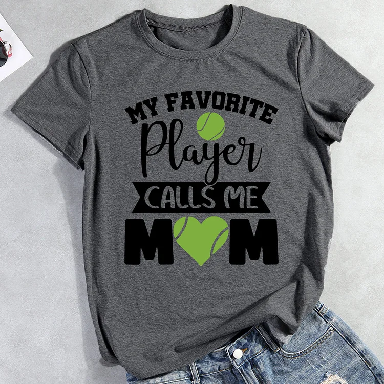 My Favorite Player Calls Me Mom Tennis T-shirt Tee-012864-Annaletters