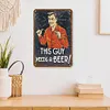 This Guy Needs A Beer - Vintage Metal Signs(12*16Inch)
