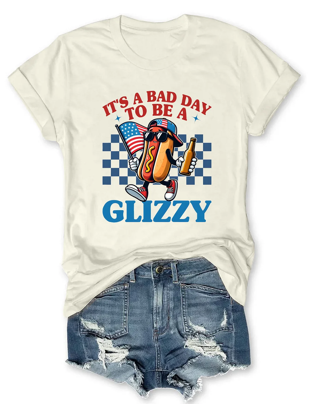 It's A Bad Day To Be A Glizzy T-shirt