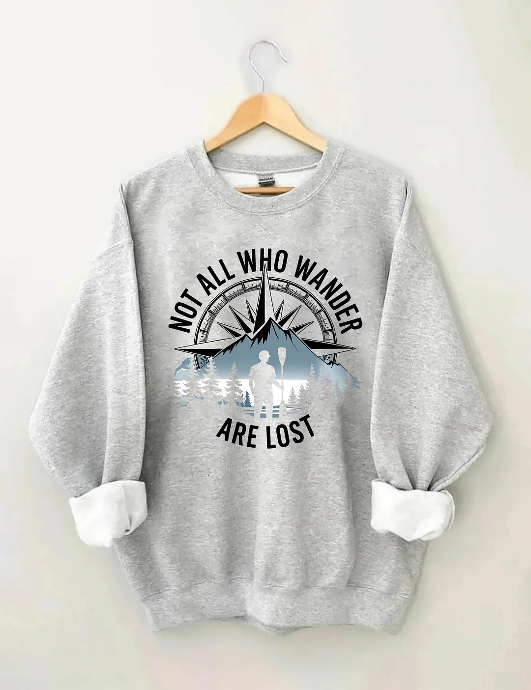 Not All Who Wander Are Lost Sweatshirt