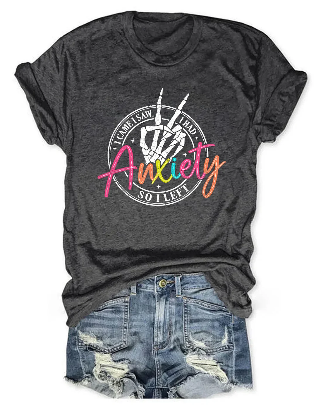 I Came I Saw I Had Anxiety T-shirt