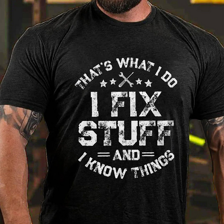 I Fix Stuff T-shirt