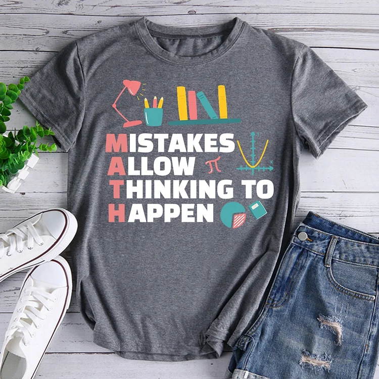 Mistakes Allow Thinking to Happen T-Shirt-600663