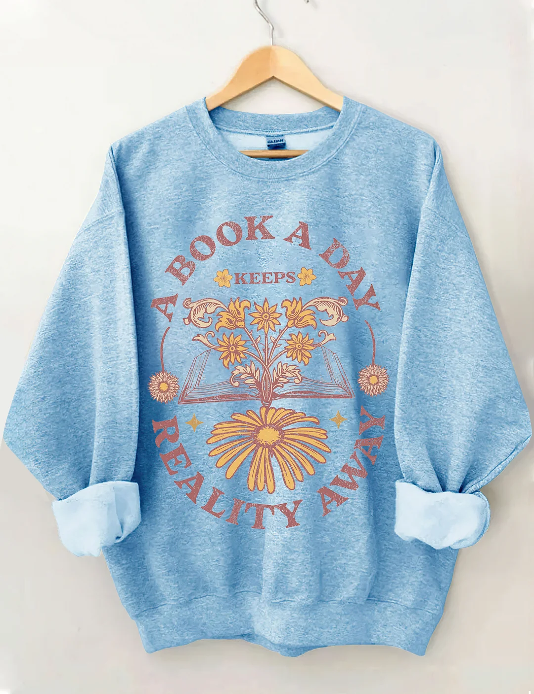 A Book A Day Keeps Reality Away Sweatshirt