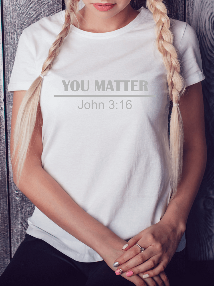 You Matter John 3:16 Women's T-shirt