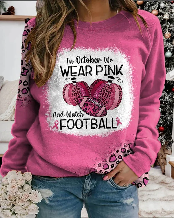 In October We Wear Pink And Watch Football Leopard Print Sweatshirt