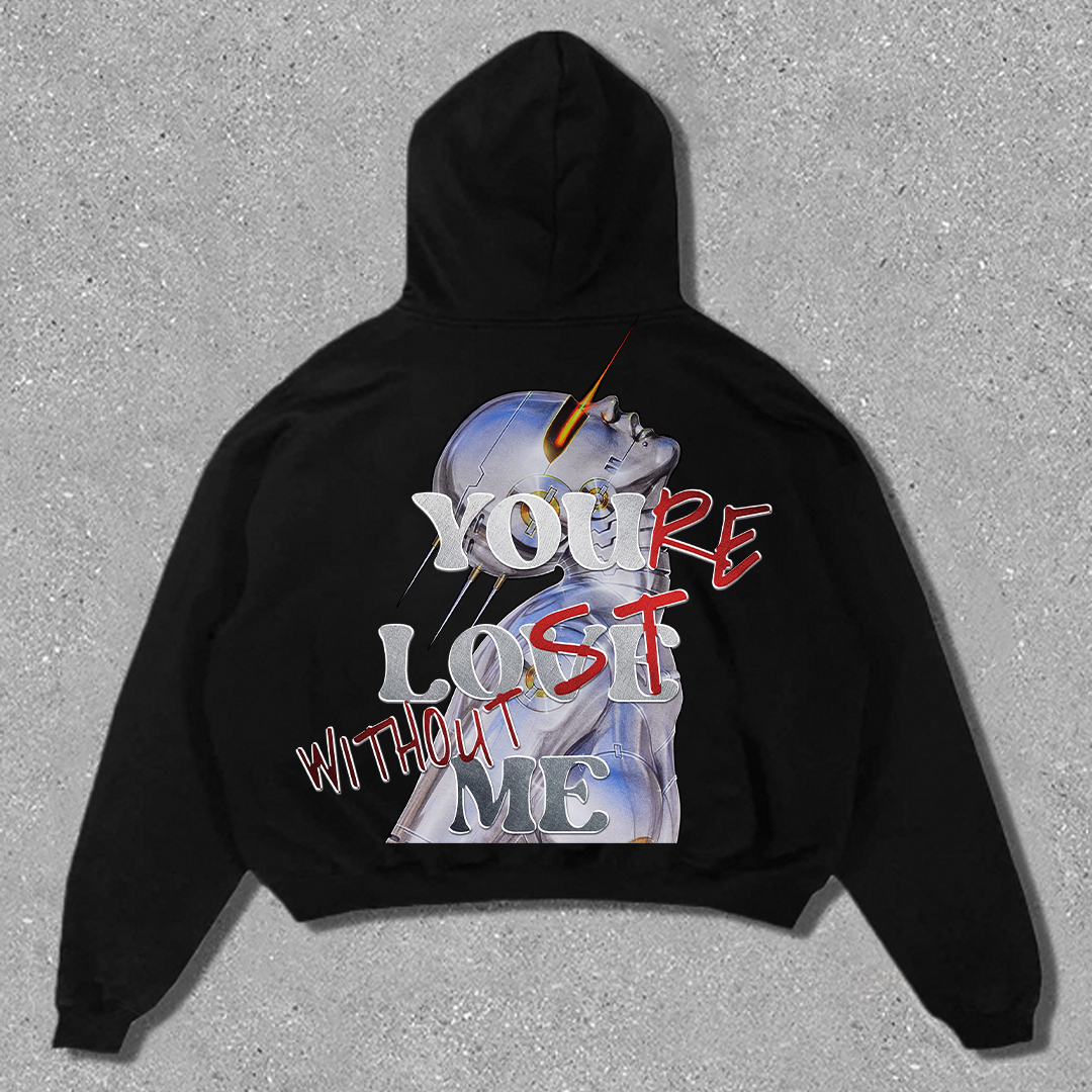 Loveciss®/ Sexy Robot x “You’re Lost Without Me” Long Sleeve Fleece-lined Hoodie