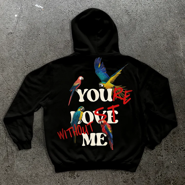 Parrot Forest X “You’Re Lost Without Me” Long Sleeve Fleece-Lined Hoodie