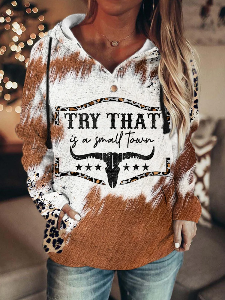 Western Try That In A Small Town Cowhideleopard Graphic Hoodie