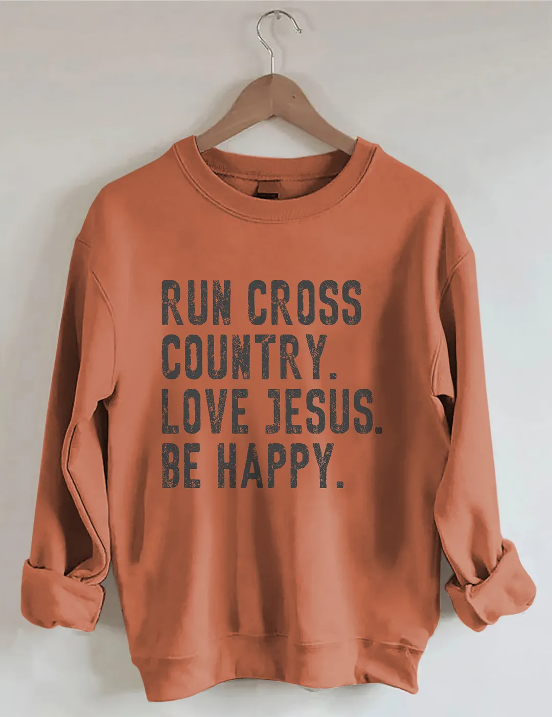 Run Cross Country Love Jesus Be Happy Sweatshirt