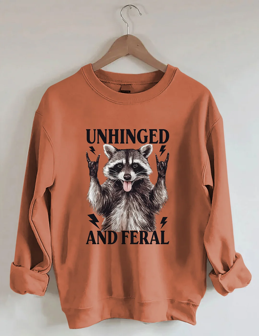 Unhinged And Feral Sweatshirt