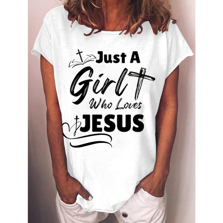 Women's  Just A Girl Who Loves Jesus  Print T-Shirt socialshop