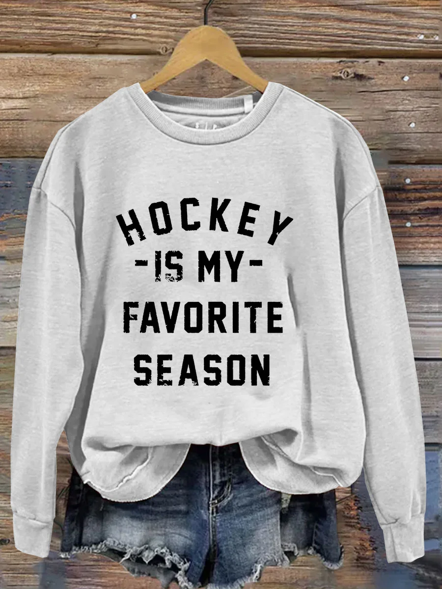 Hockey Is My Favorite Season Sweatshirt