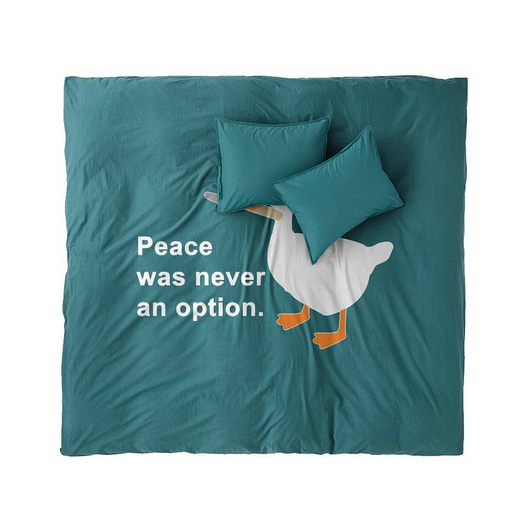 Peace Was Never An Option, Goose Duvet Cover Set