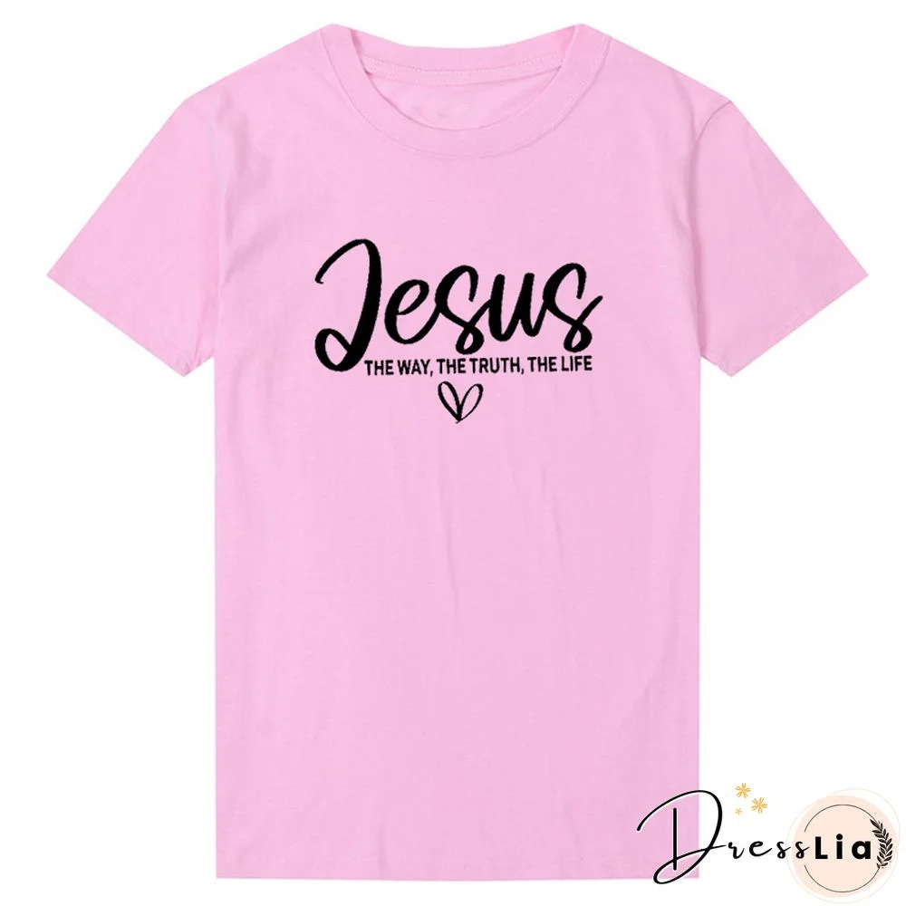 Jesus The Way The Truth The Life Religious T Shirts Women Cotton Motivational Clothes Easter Tshirts Bible Verse Dropshipping