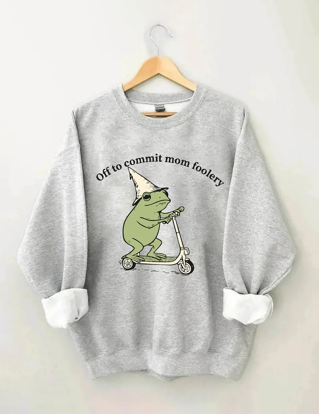 Off To Commit Mom Foolery Sweatshirt