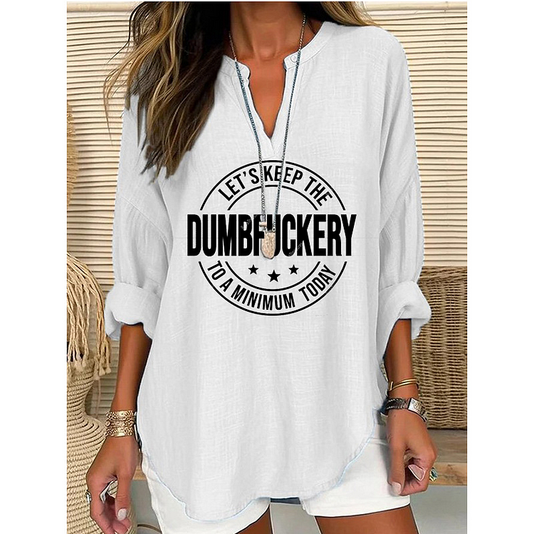 Women's Let's Keep the Dumbfuckery to A Minimum Today  Casual Loose Top socialshop