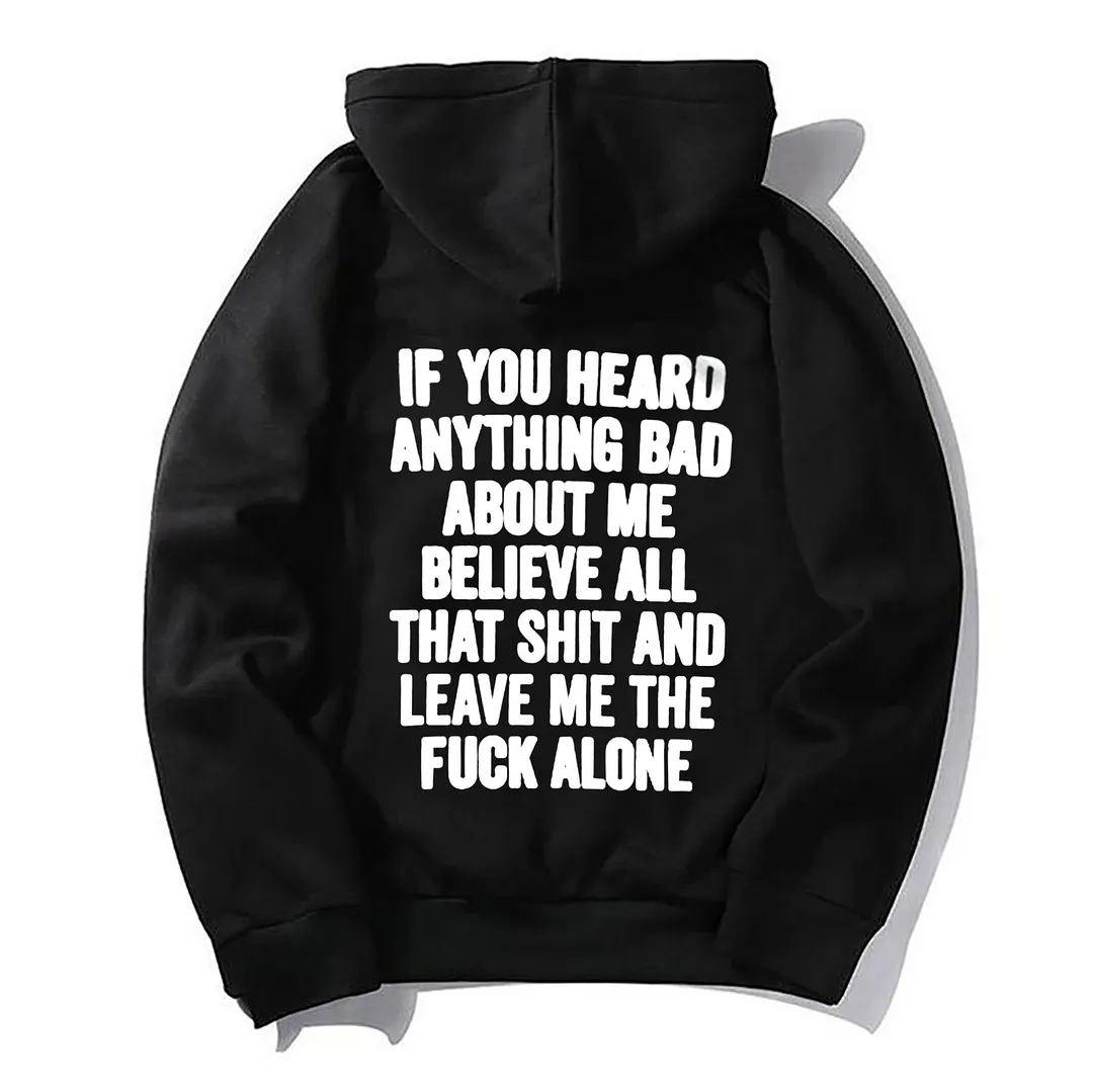 If You Heard Rumors About Me Sweatshirt