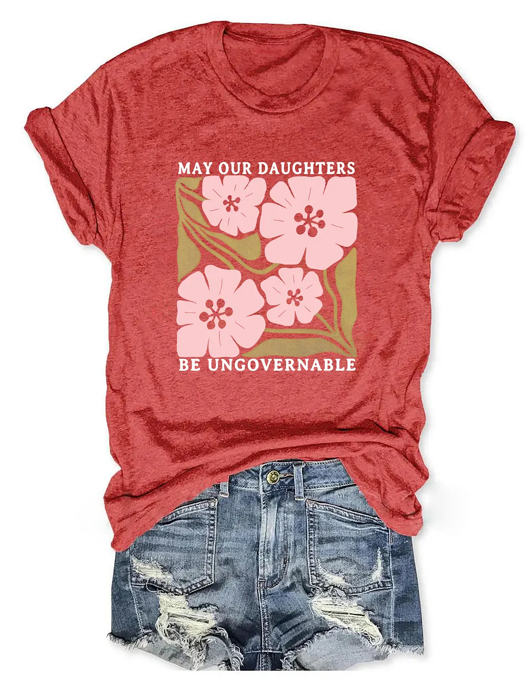 May Our Daughters Be Ungovernable T-shirt