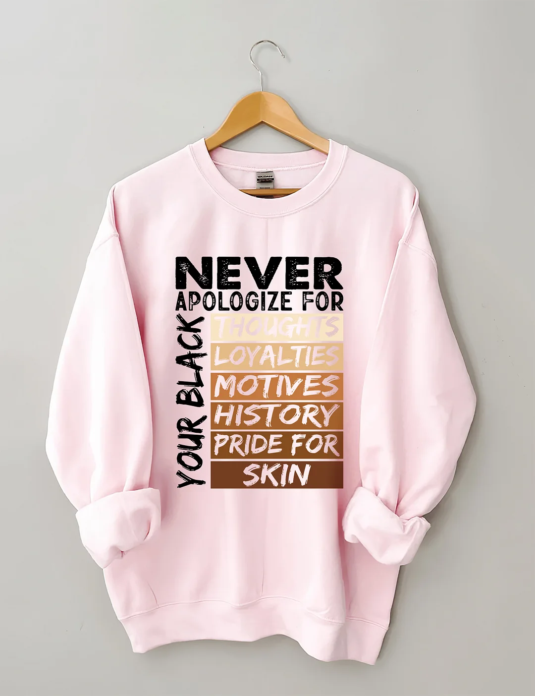 Never Apologize Black History Month Sweatshirt