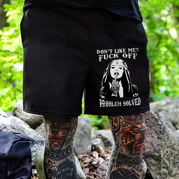 Don't Kile Me? Fuck Off Problem Solved Printed Shorts