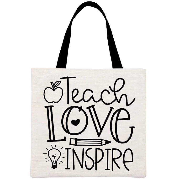 Teach Love Inspire Printed Linen Bag