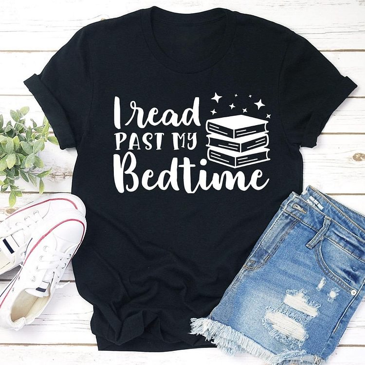 🎉Wardrobe Needs - I Read Past My Bedtime Book Lovers T-shirt Tee-03098