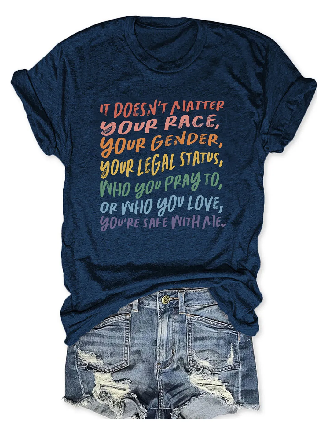 It Doesn't Matter You're Safe With Me T-shirt