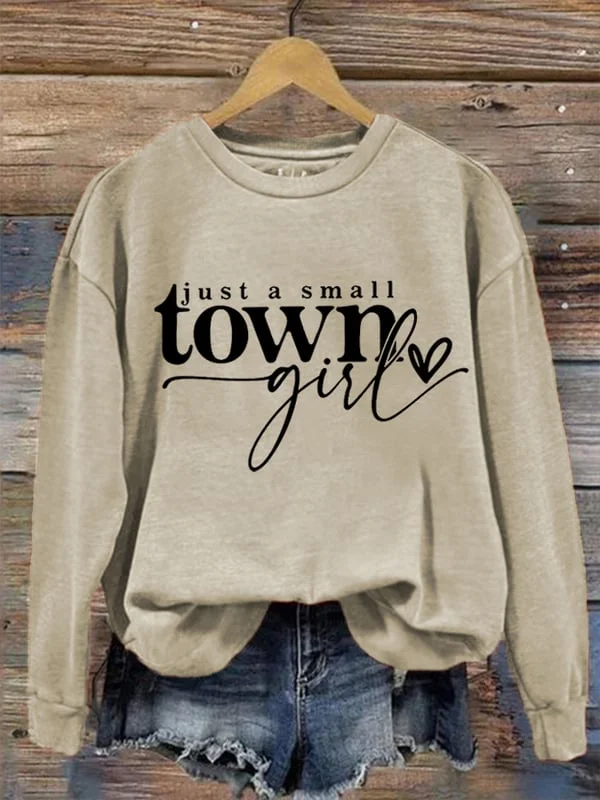 Women's Just A Small Town Girl Casual Western Country Sweatshirt.