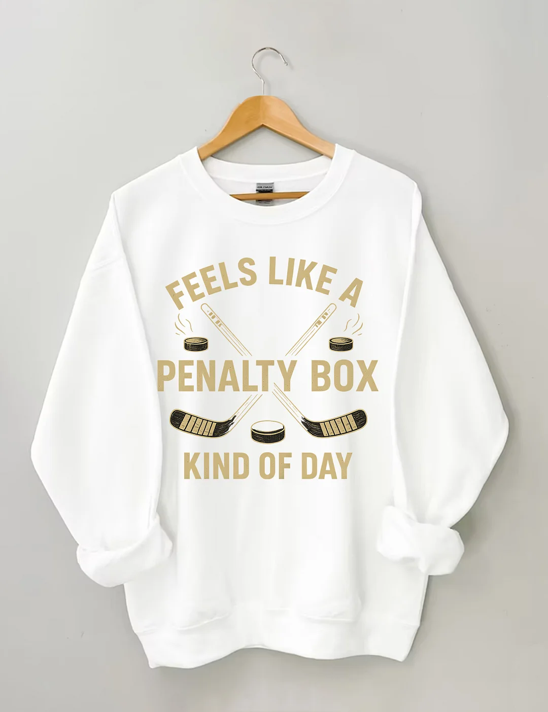Feels Like A Penalty Box Kind Of Day Funny Hockey Game Day Sweatshirt