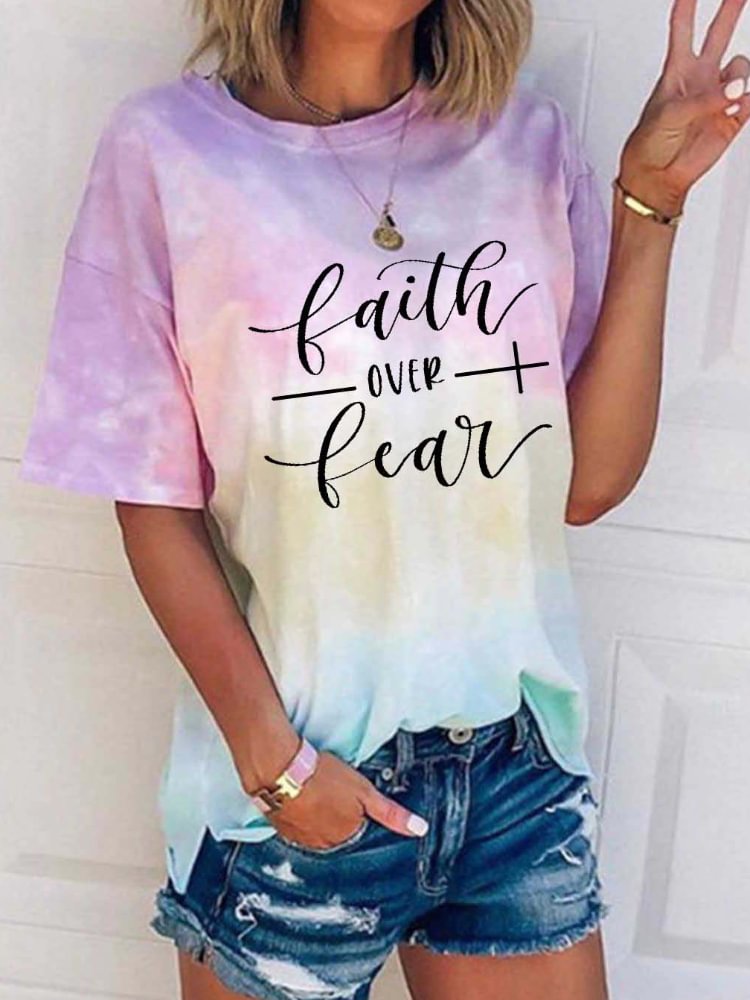 Artwishers Faith Over Fear Tie Dye T Shirt