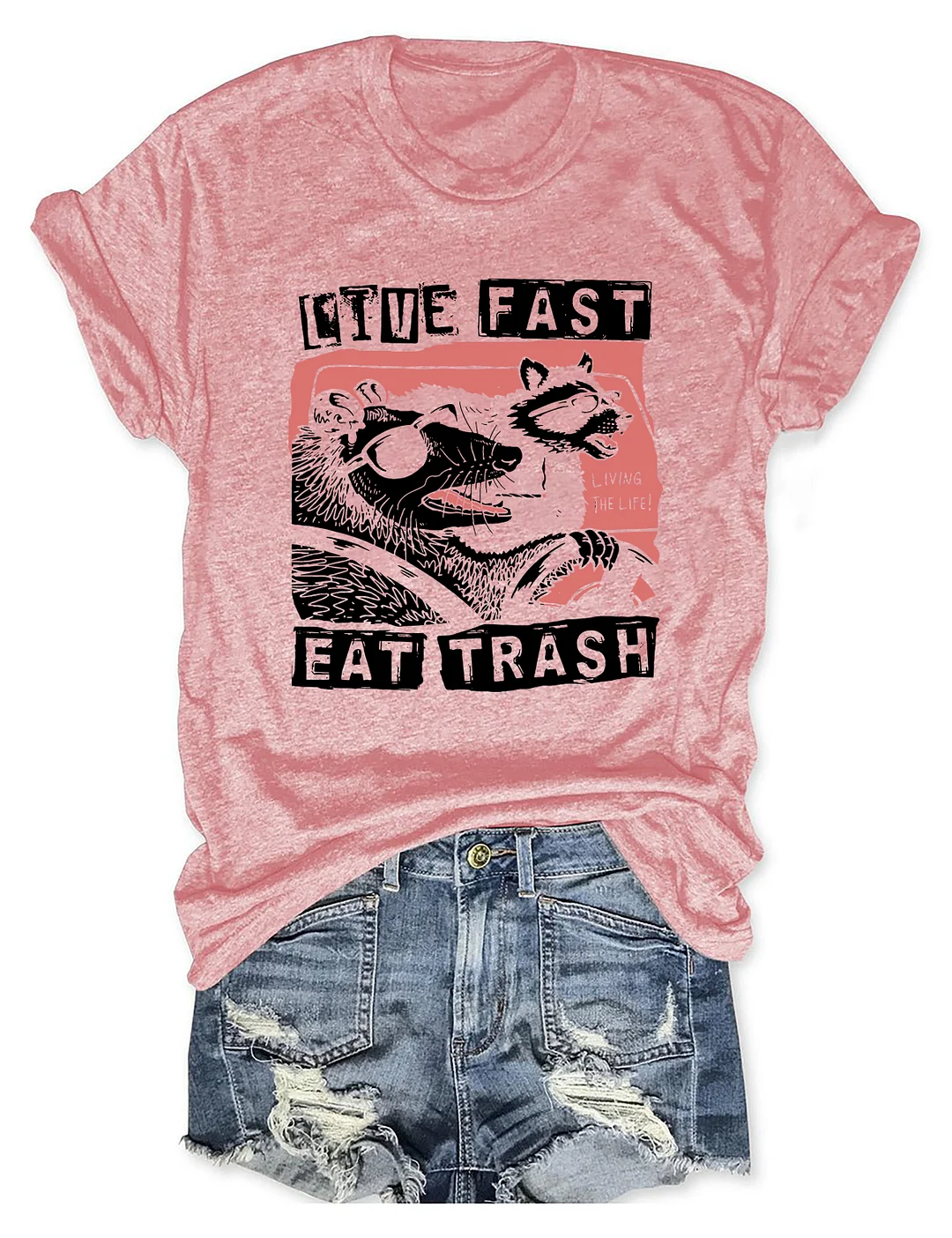Live Fast Eat Trash T-shirt