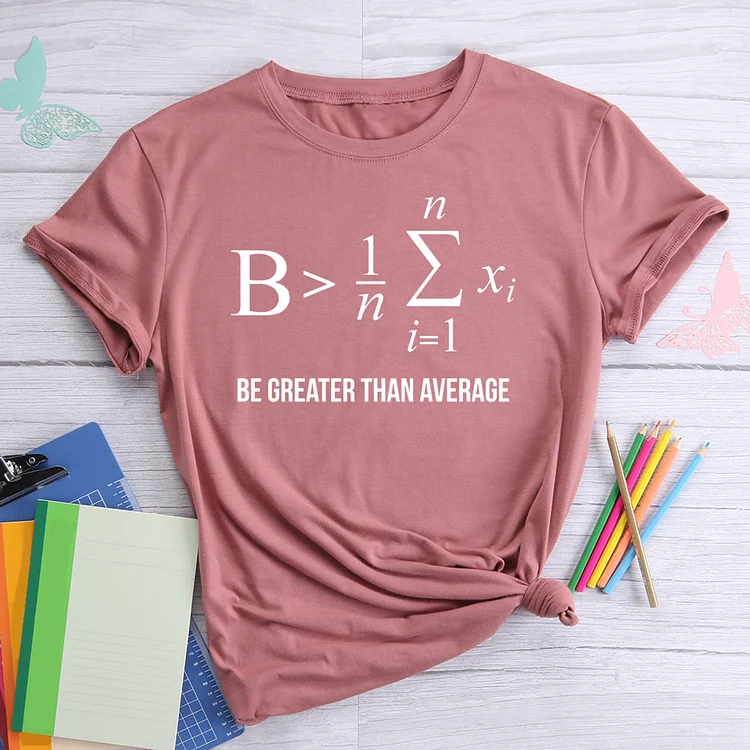 Be Greater Than Average Math Womens T-Shirt Tee-014788-Annaletters