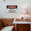 Warning Does Not Play Well With Liberals - Vintage Metal Signs(8*12Inch) - Warning