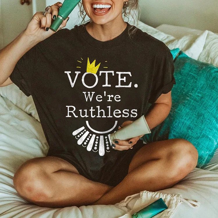 Wearshes Dissent Collar Crown Vote We're Ruthless T-Shirt